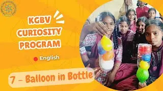 English - Curiosity Program - Session - 7| Balloon in bottle