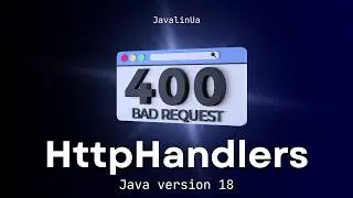 Java version 18. HttpHandlers.