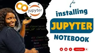 Installing Jupyter Notebook | Step-by-Step Guide for Beginners
