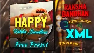 RAKSHA BANDHAN Special | Ae Inspired | Alight Motion Edit | Dhagon Se Bandhaa | Free Preset ? | Xml