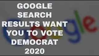 Google Search Results: Google Wants You To Vote Democrat