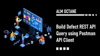 Build Defect REST API Query using Postman API Client