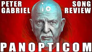 Peter Gabriel - Panopticom (Song Review)