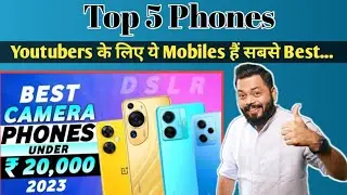 Top 5 Best Camera Phone Under 20000 in May 2023 _ Best Camera Smartphone Under 20000