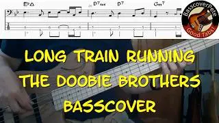 The Doobie Brothers Long Train Running. Bass Cover Tabs Score Chords Transcription Bass Tiran Porter