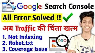 Google Search Console All Error Solved | Not Indexing | Coverage Error | Sitemap Error | Robot txt
