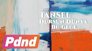 Tansel - Dursun Dünya Bu Gece (Official Audio)