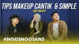 BELAJAR MAKEUP DARI AHLINYA LANGSUNG | NGOS-NGOSANS - Ngobrol Ngobrol Santai Seru #MAKEUP #TIPS