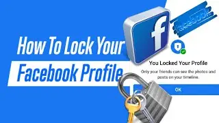 How to Lock Facebook Profile 2022