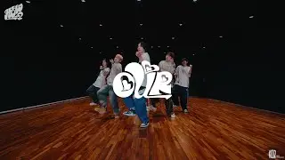 Choreography｜BOYNEXTDOOR (보이넥스트도어) ‘OUR’ Dance Practice