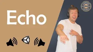 Echo - Unity Audio Effects Explained