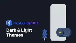 FluxBuilder: Dark & Light themes (App Builder - Flutter)