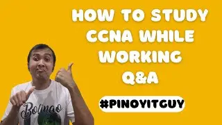 Q & A | How to study Cisco while working? Here's HOW! #PinoyITGuy #networkengineer #ccna #ccnp