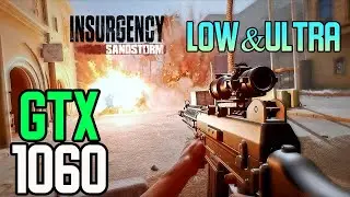 Insurgency: Sandstorm - GTX 1060 3gb | i5 8400 | Low - Ultra Settings | FRAME-RATE TEST