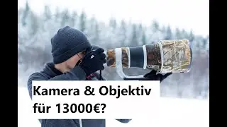 Vogelfotografie - Kamera + Objektiv für 13000€?