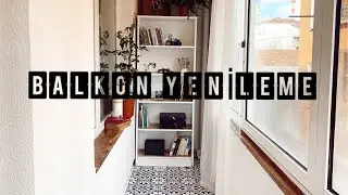 BALKON YENİLEME - KENDİN YAP