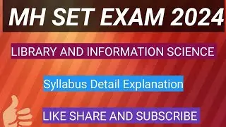MH SET EXAM 2024  LIBRARY SCIENCE SYALLABUS DETAIL EXPLANATION.