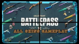 VALORANT - Episode 8 Act 3 Battlepass All Skins in Gameplay & Animations