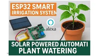 Voice-Controlled Solar Drip Irrigation | Water 100+ Plants At Once | ESP32, Alexa, Google |