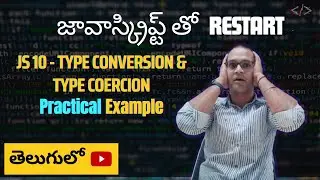 JS 10:  TYPE CONVERSION & TYPE COERCION  తెలుగులో | Restart with JavaScript Series