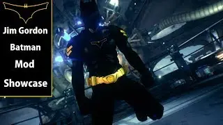 Batman Arkham Knight MOD Showcase Jim Gordon Batman