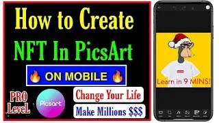 How to Make PRO LEVEL NFT On Mobile in PicsArt | Design NFTs Art On Mobile And Sell $$$