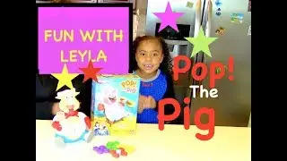 Fun with Leyla! - POP! the PIG!!🍔