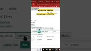 Servicenow workflow - Manual Approval Activity 