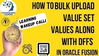 How to bulk upload value set values along with DFF in Oracle Fusion