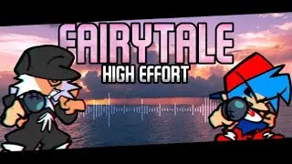 FNF: Fairytale - High Effort
