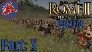 Rome II Total War (Baktria Campaign) - part X - Securing in the present and future