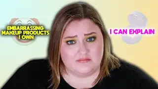 Let me explain... | Embarrassing Makeup Products I Own