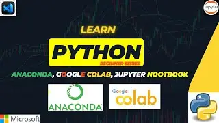 Anaconda Installation, VS Code, Jupyter Notebook & Google Colab | Complete Beginner Guide