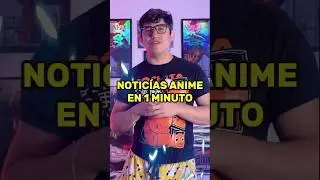 Noticias Destacadas de ANIME en 1 minuto #shortvideo #anime
