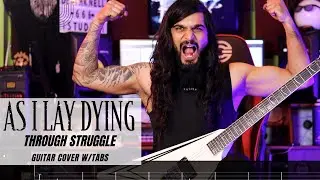 As I lay dying - Through Struggle Guitar Cover W/TABS
