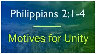 Philippians 2:1-4 - Verse by Verse Bible Study