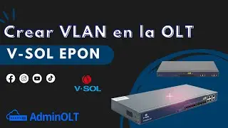 Crear VLAN en la OLT Vsol EPON - AdminOLT