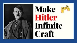 How to Make Hitler in Infinite Craft | Infinite Tutorial