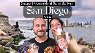 San Diego, Santa Barbara, Newport, Oceanside 🦭🇺🇸 | Ne Yedik, Nasıl Gezdik, Ne Kadar Harcadık? 