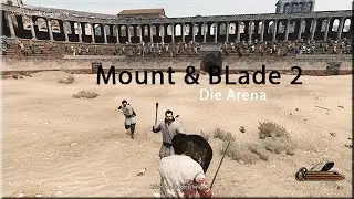 Mount & Blade II: Bannerlord | Angespielt | Die Arena | Folge 3
