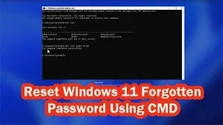 How to Reset Windows 11 Forgotten Password without Disk Using CMD