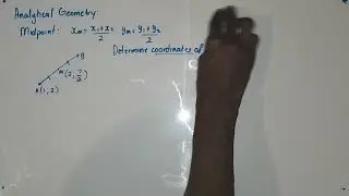 Analytical Geometry (Midpoint) Gr11 Mathematics