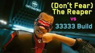 (Don't Fear) The Reaper: No Damage / 33333 Build / Non-Lethal - Cyberpunk 2077