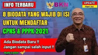 8 Biodata wajib di isi untuk daftar CPNS dan PPPK 2021 || Jangan salah input !!
