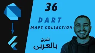 36- Dart Maps Collection  شرح لغة برمجة دارت بالعربى