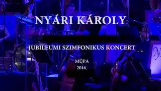 Nyári Károly - The Lady Is A Tramp (Nyári Károly - Jubileumi Szimfonikus Koncert MÜPA 2016)