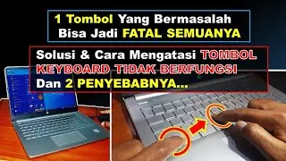 1 Key Not Working: Causes of Laptop Keyboard Not Working and Solutions