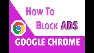 How to block ads on google chrome