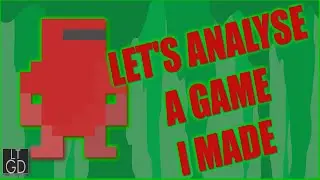 Game Design Basics - Let's Analyse A Game I Made