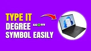 How To Type Degree Symbol on Keyboard (Windows) – Quick & Easy Guide